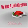 Julie Lendon Stone - We Need a Little Christmas